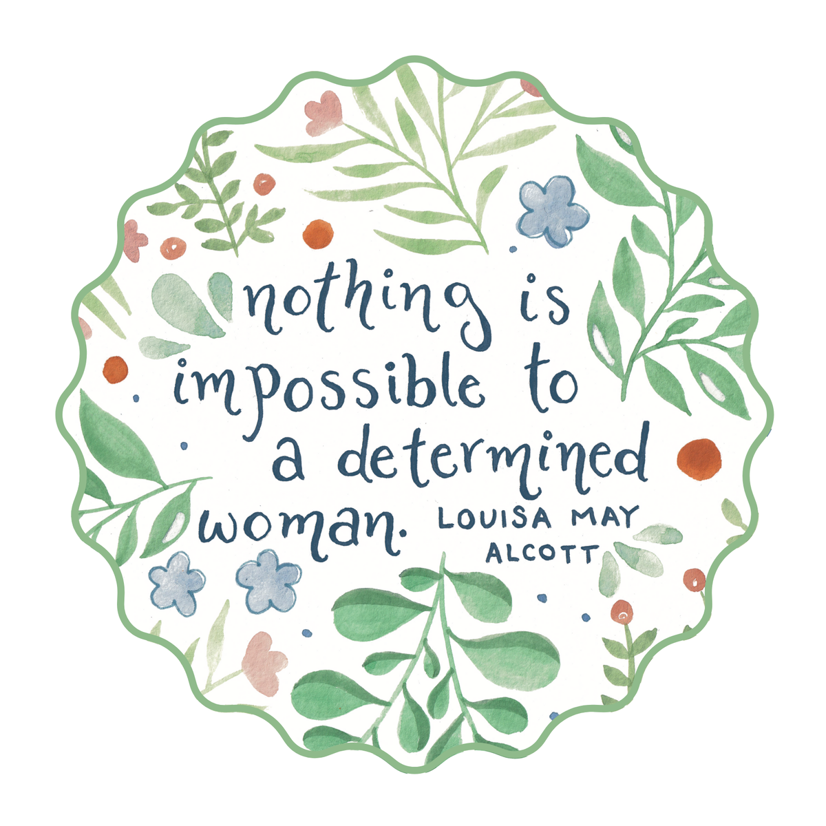 Nothing Is Impossible To a Determined Woman - floral sticker
