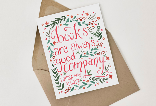 Books Are Always Good Company - Greeting Card