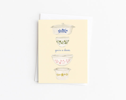 You’re a Classic Greeting Card