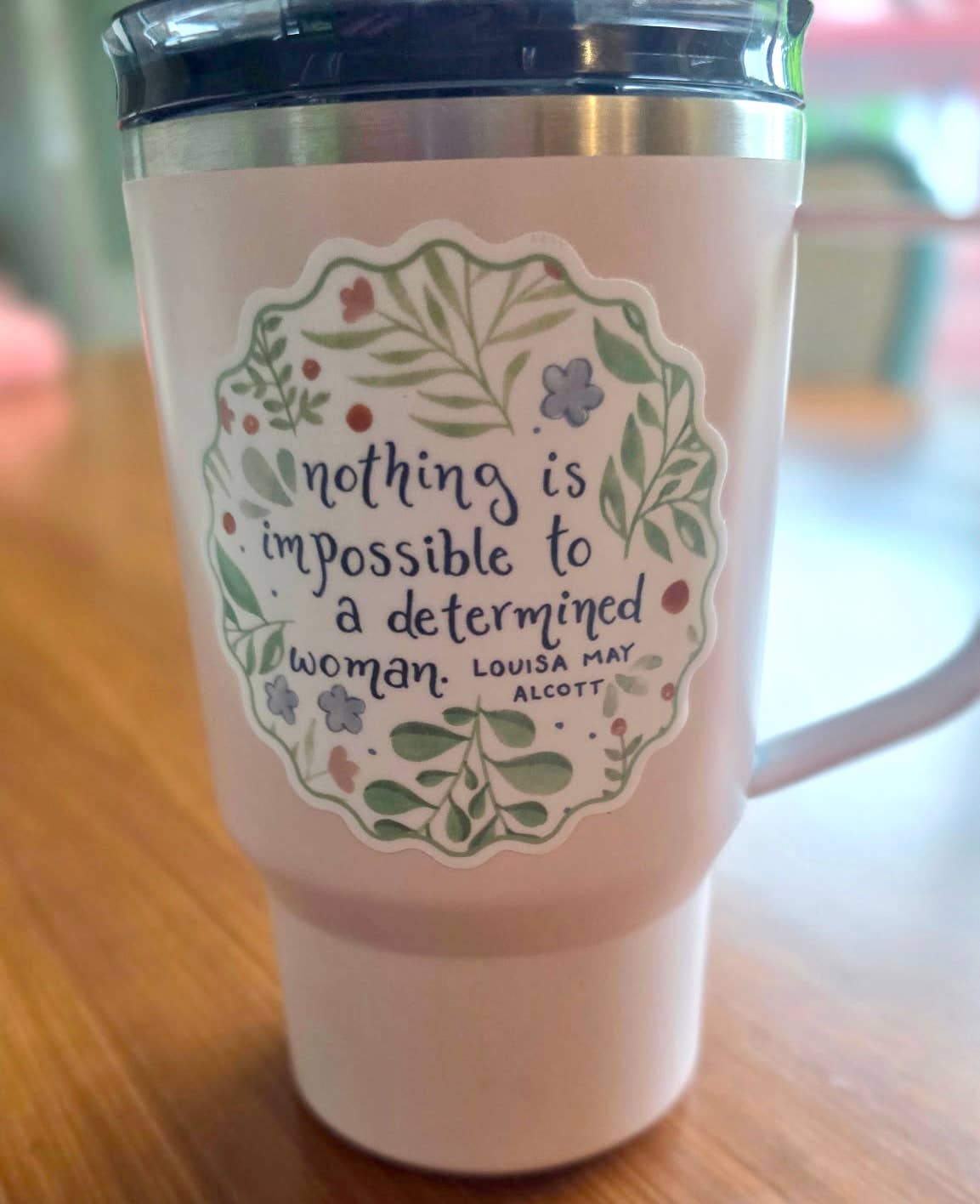 Nothing Is Impossible To a Determined Woman - floral sticker